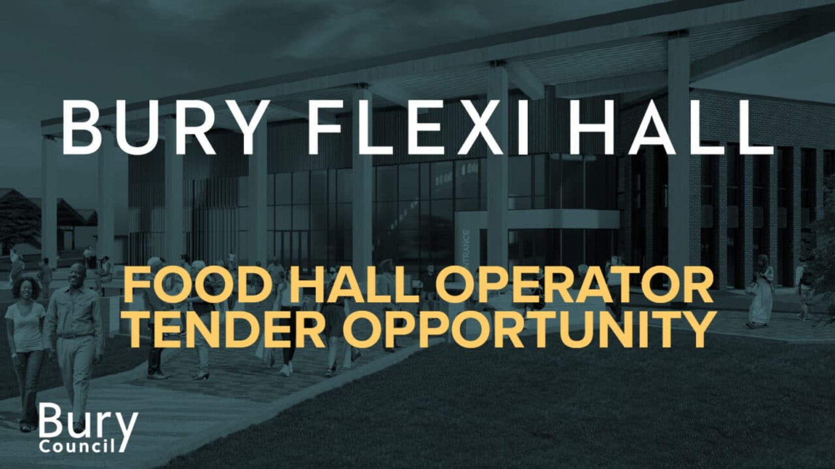 Bury Flexi Hall Food Hall Operator Tender Opportunity